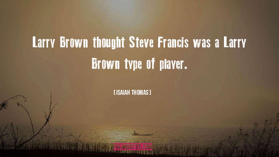 Shelene Brown quotes by Isaiah Thomas