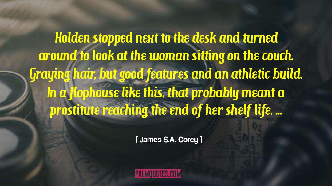 Shelf Life quotes by James S.A. Corey