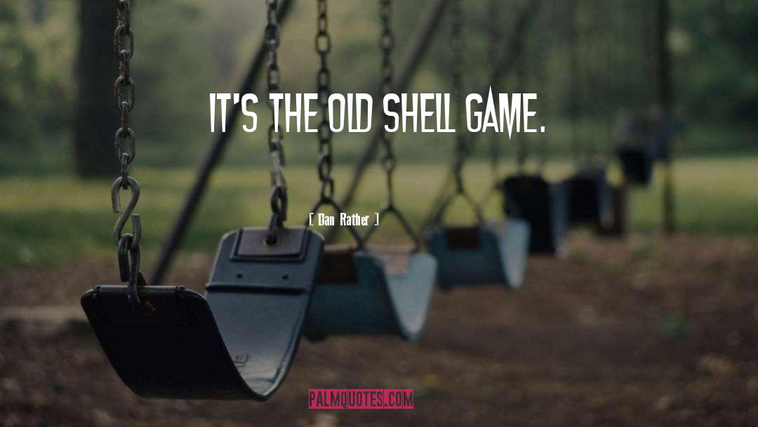 Shell quotes by Dan Rather