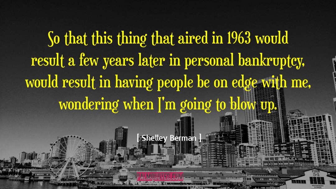 Shelley Godfrey quotes by Shelley Berman