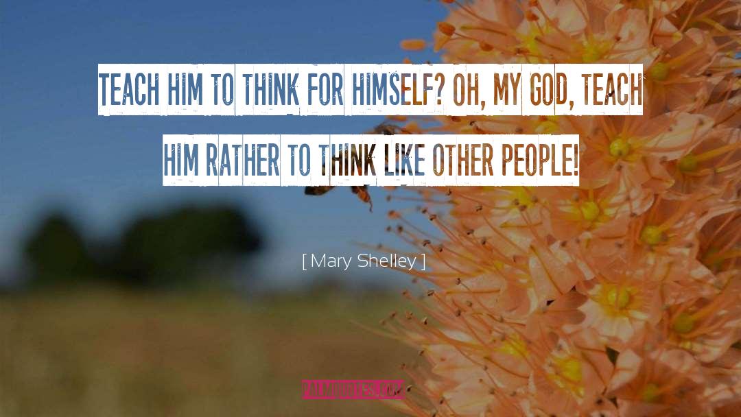 Shelley quotes by Mary Shelley
