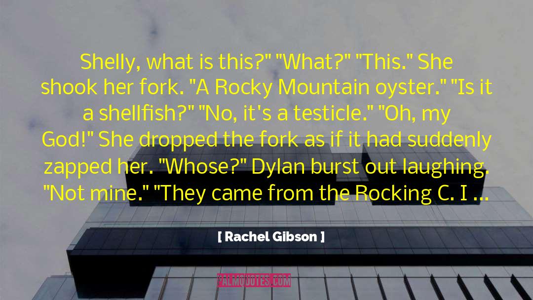 Shellfish quotes by Rachel Gibson