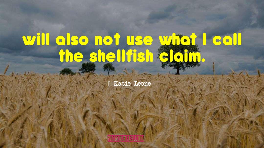 Shellfish quotes by Katie Leone