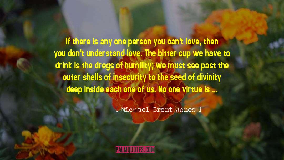 Shells And Love quotes by Michael Brent Jones