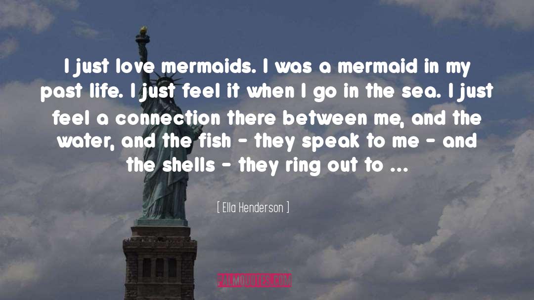 Shells And Love quotes by Ella Henderson