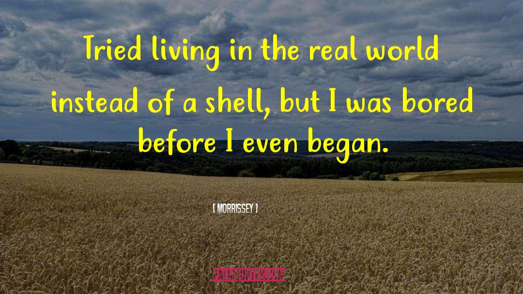 Shells quotes by Morrissey