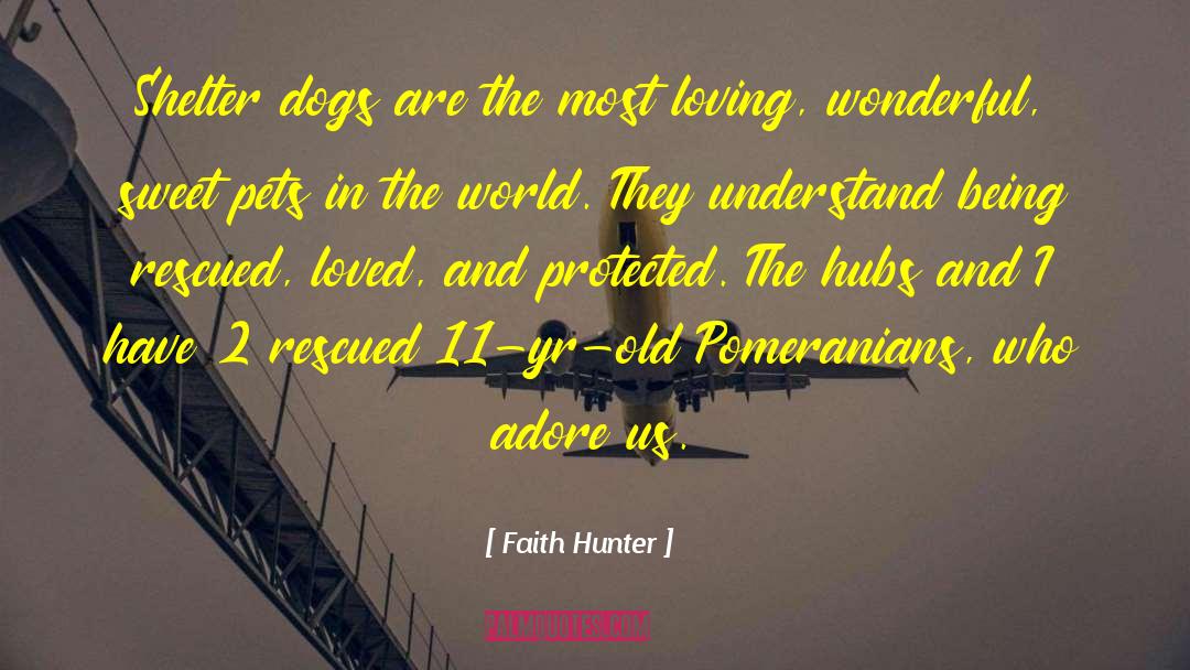 Shelter Dogs quotes by Faith Hunter