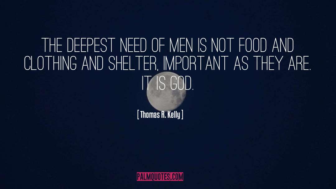 Shelter quotes by Thomas R. Kelly