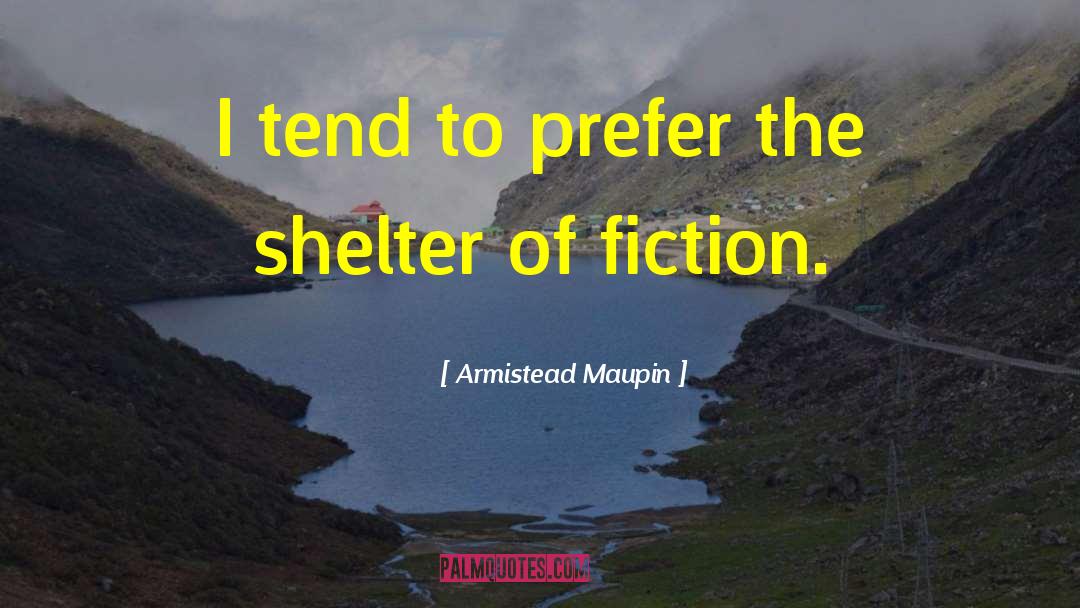 Shelter Somerset quotes by Armistead Maupin