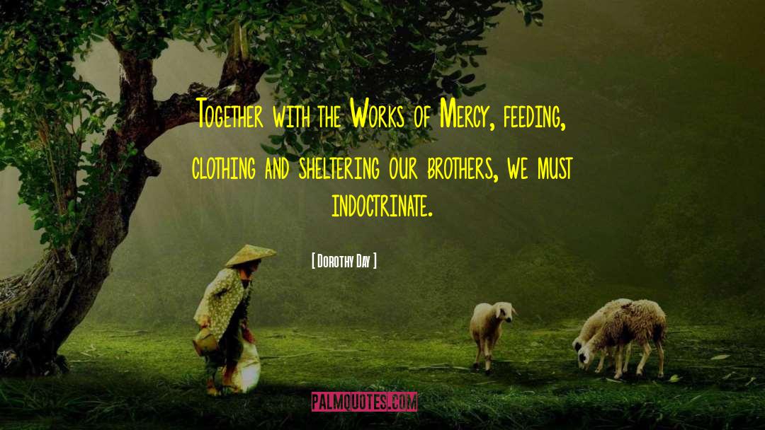 Sheltering quotes by Dorothy Day