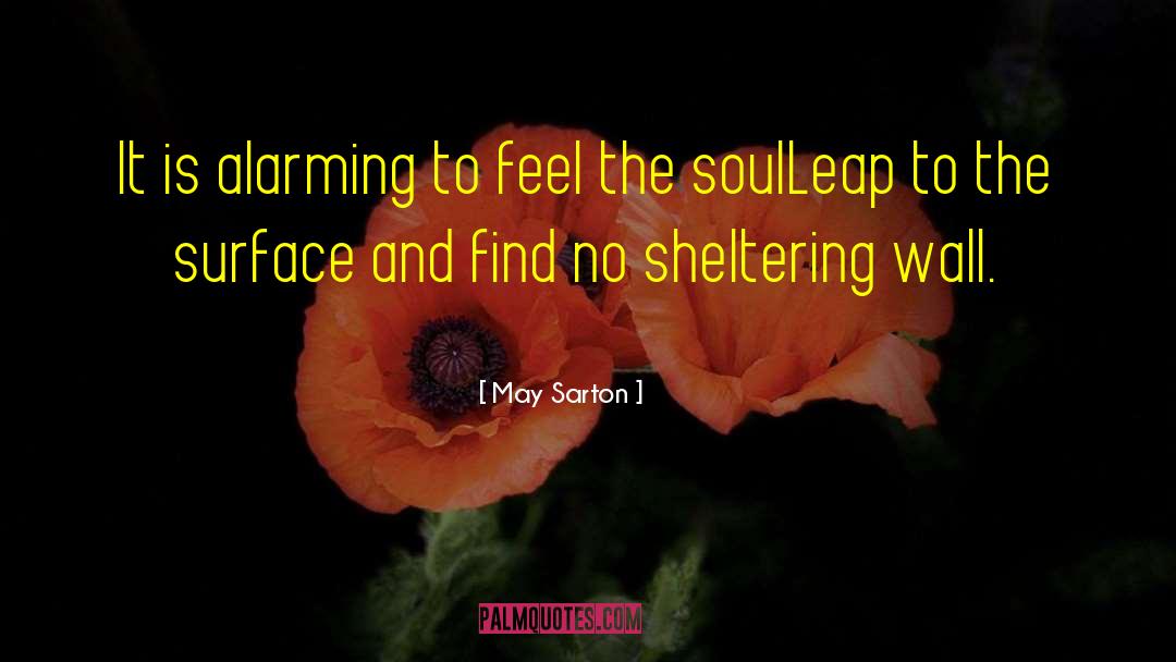Sheltering quotes by May Sarton