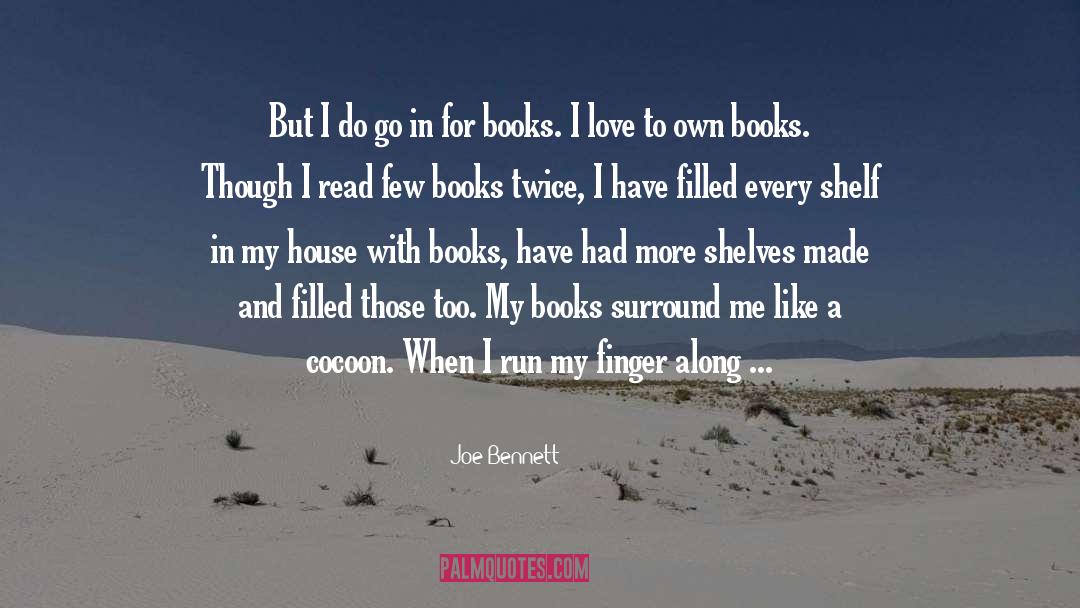 Shelves quotes by Joe Bennett