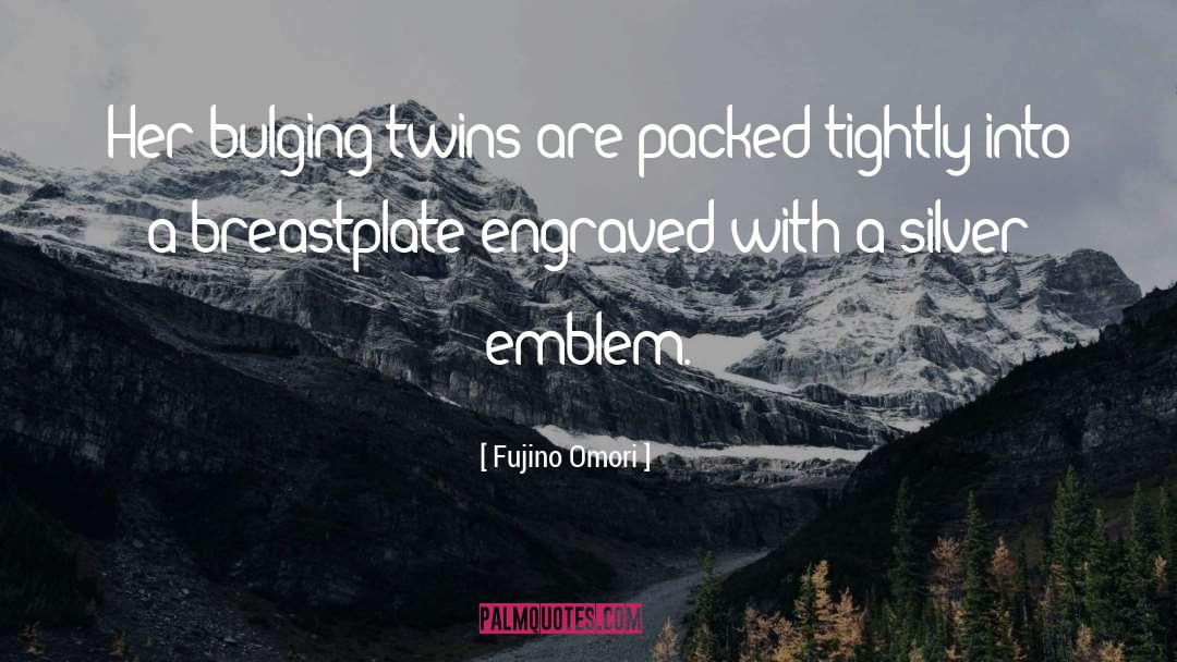 Shenderovich Twins quotes by Fujino Omori