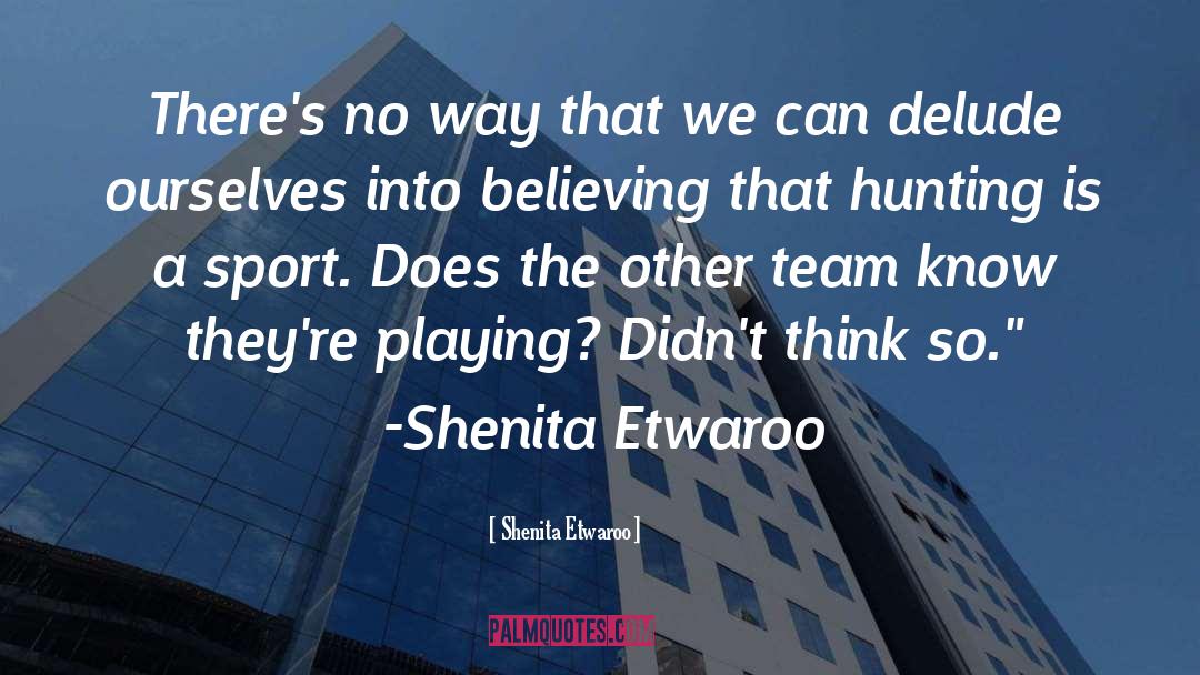 Shenita Etwaroo quotes by Shenita Etwaroo