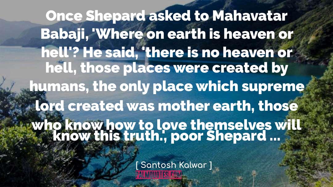 Shepard quotes by Santosh Kalwar