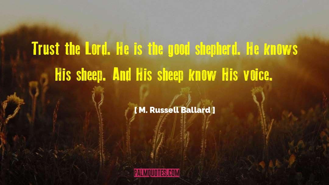 Shepherds quotes by M. Russell Ballard