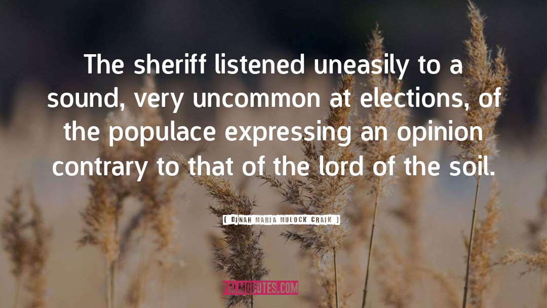Sheriff quotes by Dinah Maria Mulock Craik