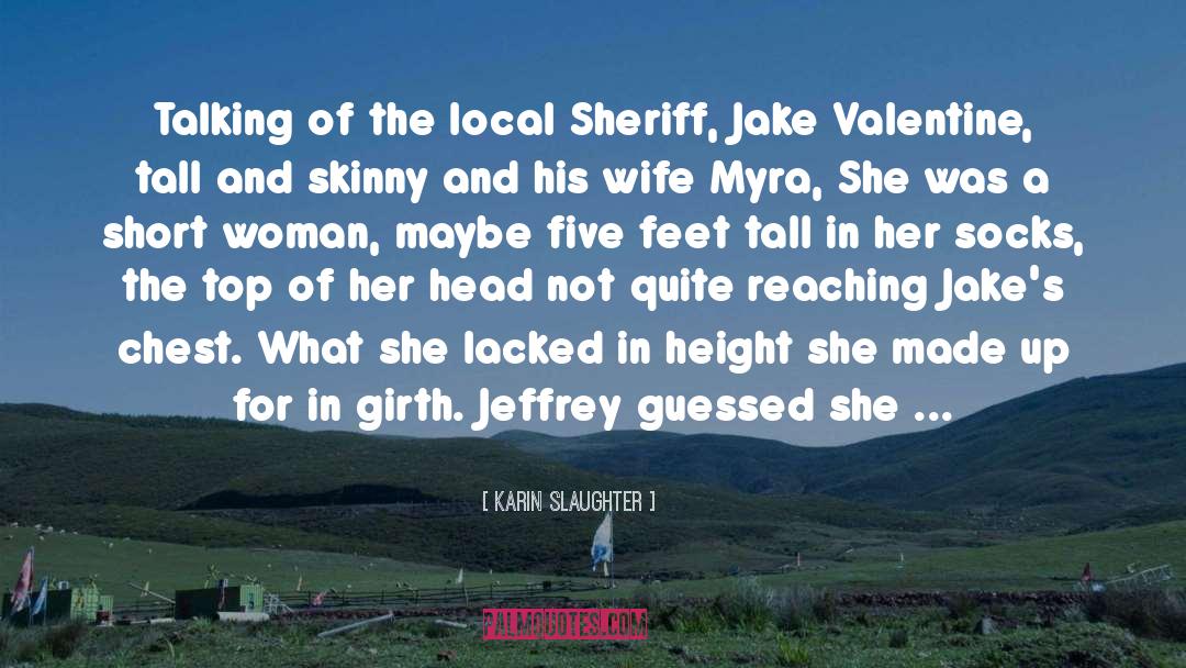 Sheriff quotes by Karin Slaughter