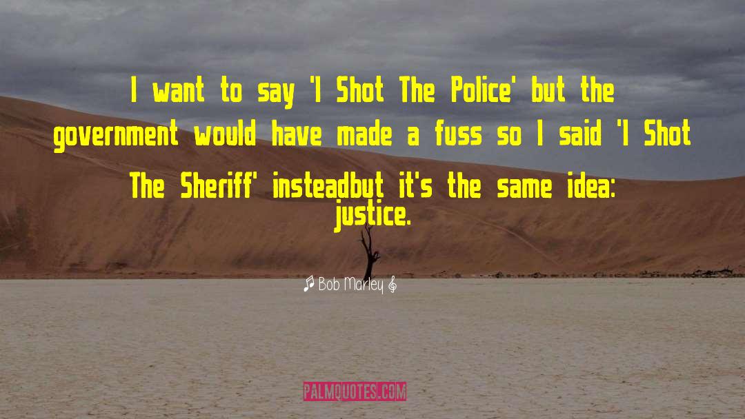 Sheriff quotes by Bob Marley