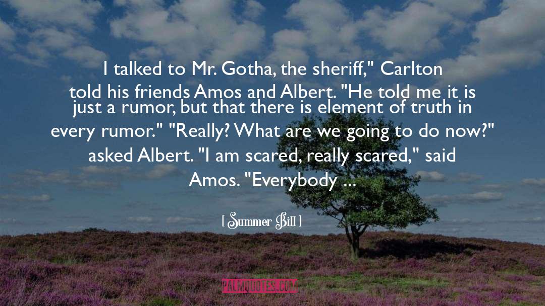 Sheriff quotes by Summer Bill