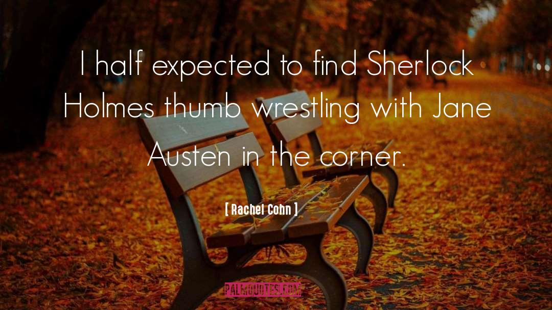 Sherlock Holmes Deduction quotes by Rachel Cohn