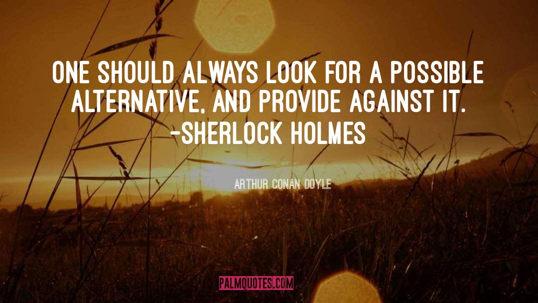 Sherlock Holmes quotes by Arthur Conan Doyle