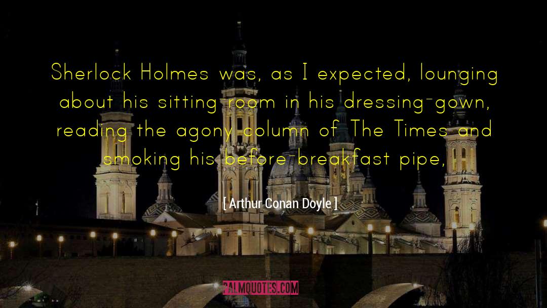 Sherlock Holmes quotes by Arthur Conan Doyle