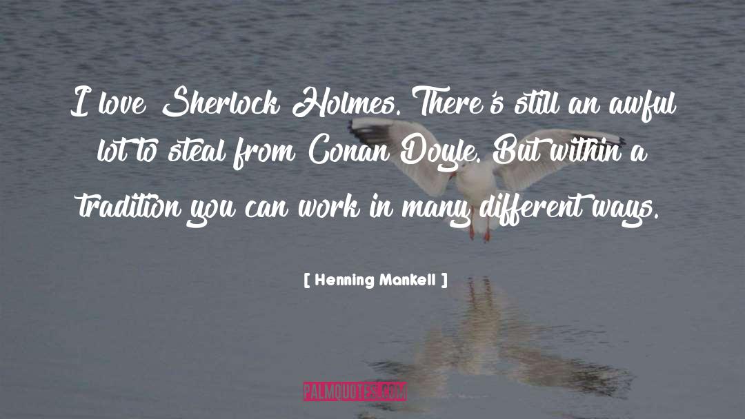 Sherlock Holmes quotes by Henning Mankell