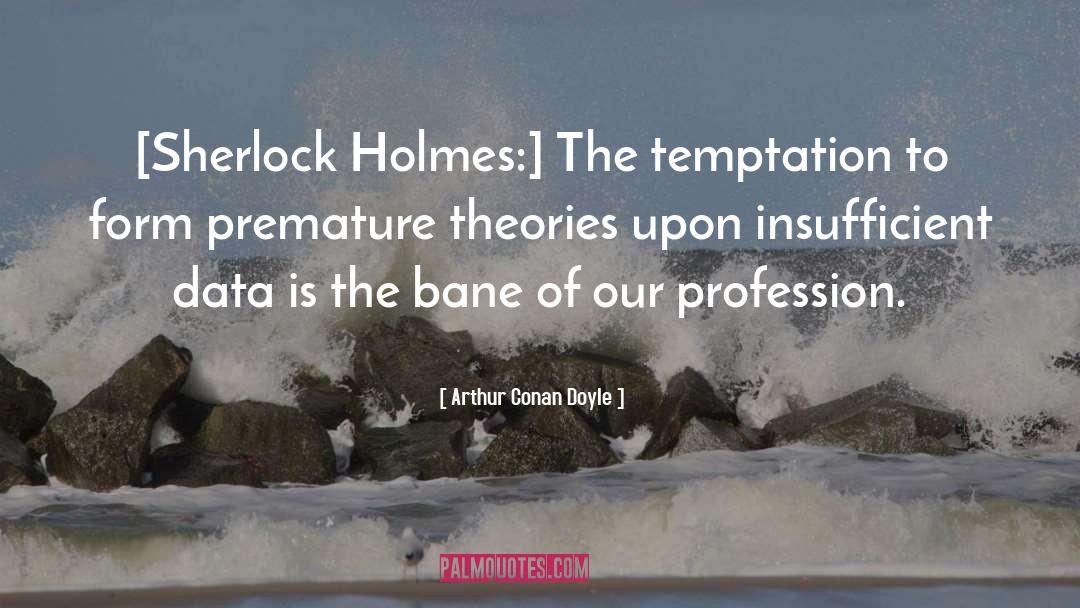 Sherlock Holmes quotes by Arthur Conan Doyle