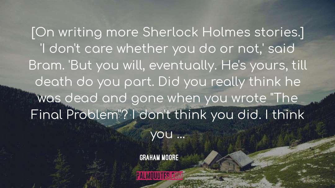 Sherlock Retelling quotes by Graham Moore
