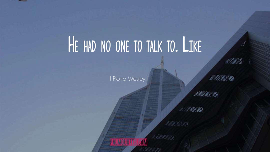 Sherouse Wesley quotes by Fiona Wesley