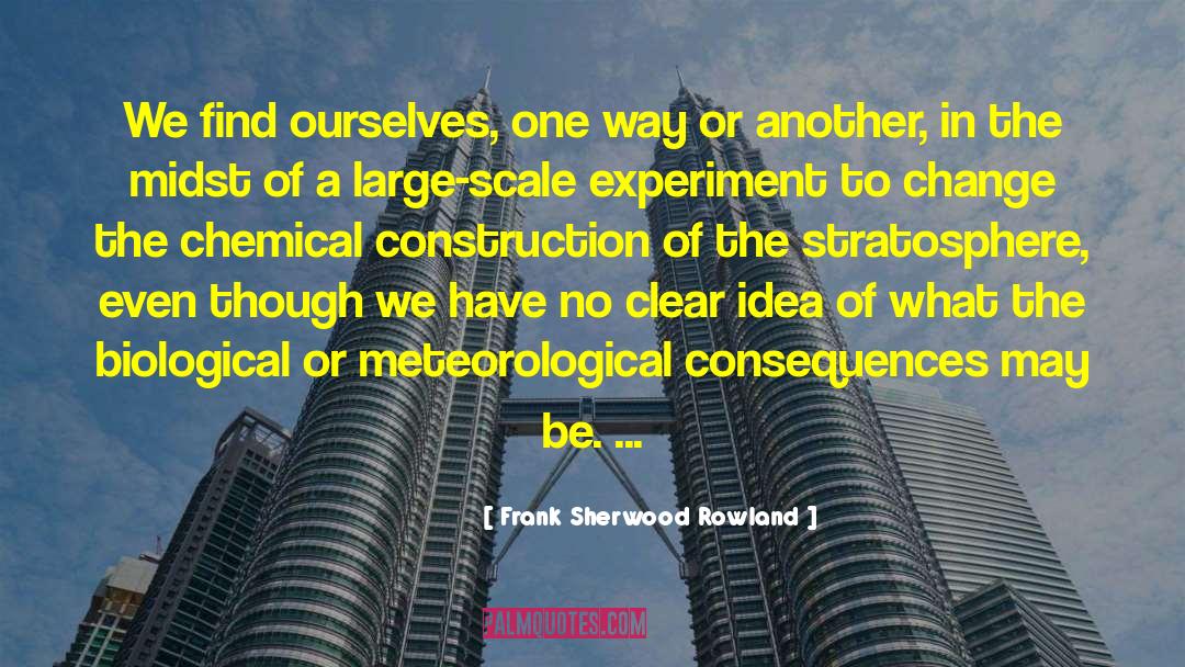 Sherwood quotes by Frank Sherwood Rowland