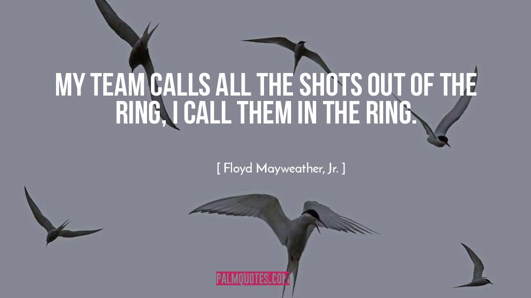Sherwood Ring quotes by Floyd Mayweather, Jr.
