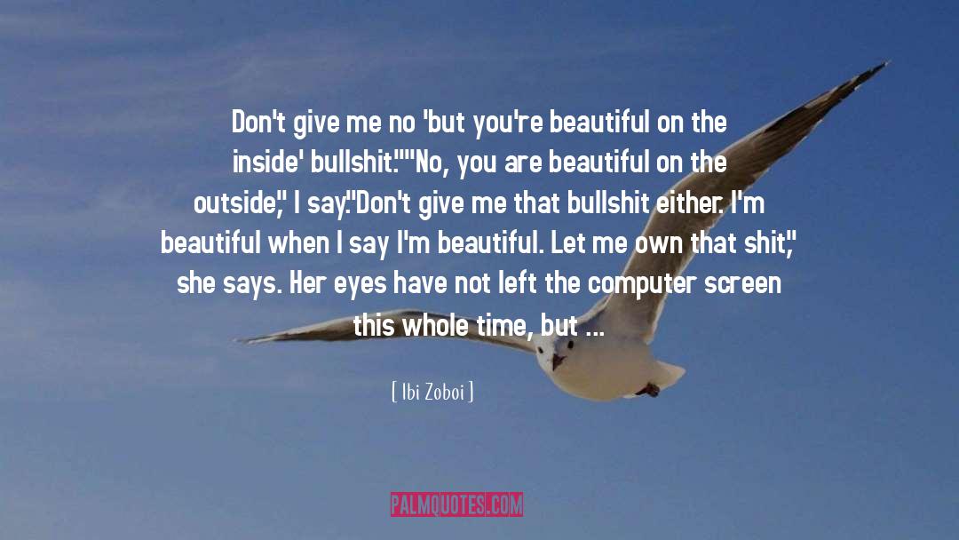 Shes Beautiful Because quotes by Ibi Zoboi