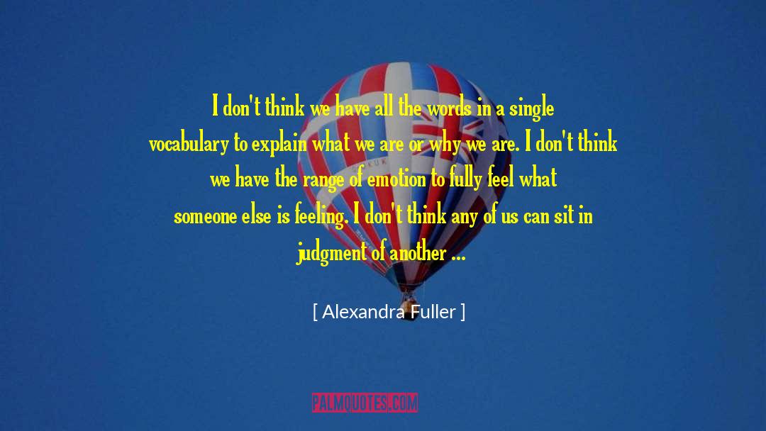 Shift In Perspective quotes by Alexandra Fuller