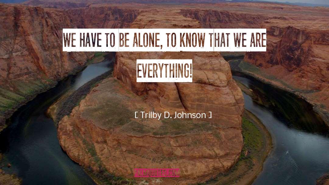 Shift Your Thinking quotes by Trilby D. Johnson