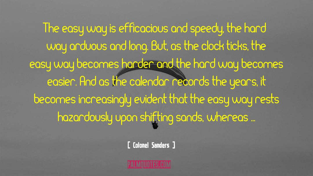 Shifting Sand quotes by Colonel Sanders