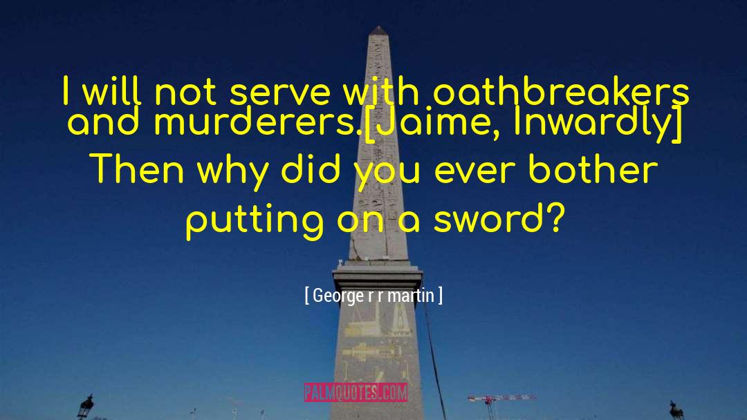 Shigetoshi Sword quotes by George R R Martin