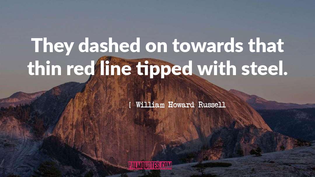 Shimmered Red quotes by William Howard Russell