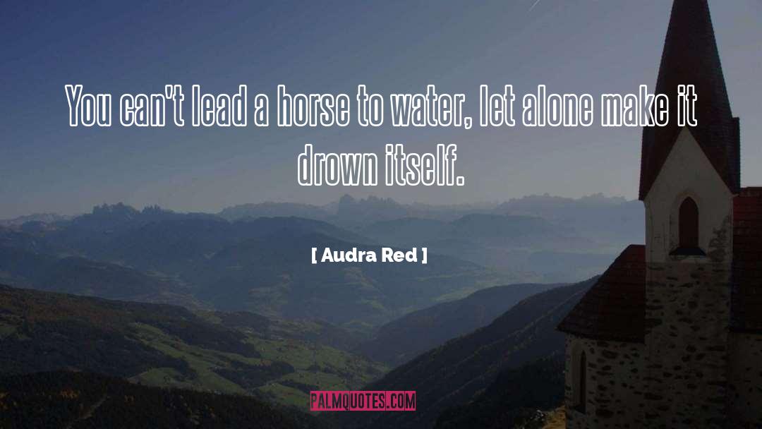 Shimmered Red quotes by Audra Red