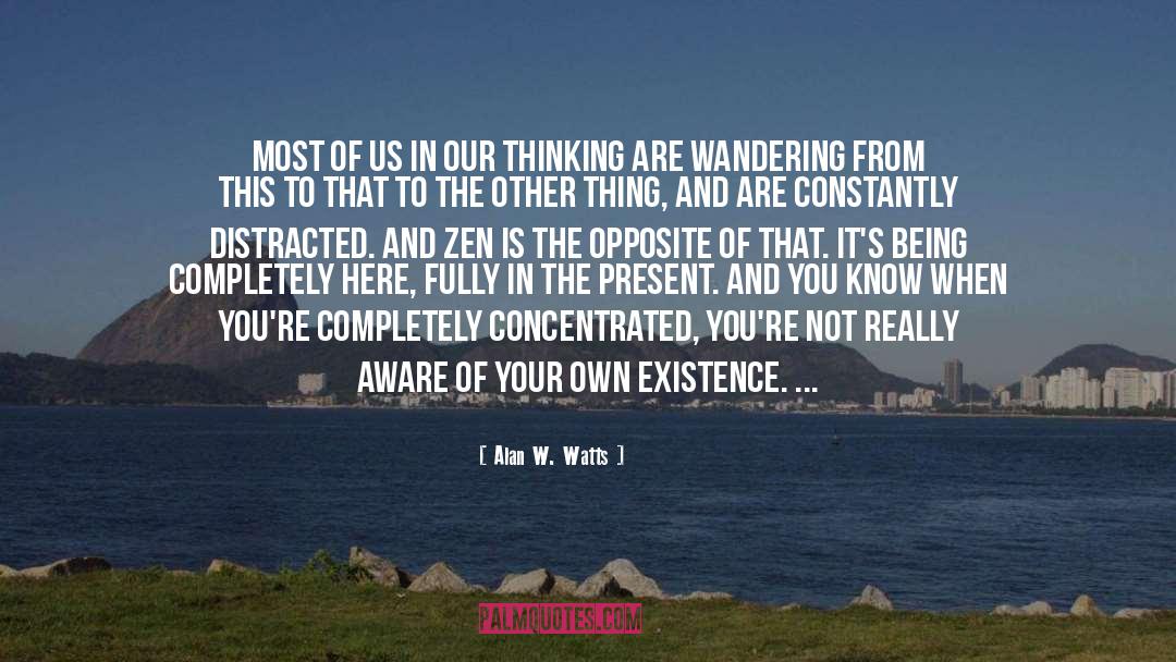 Shimmering Zen quotes by Alan W. Watts