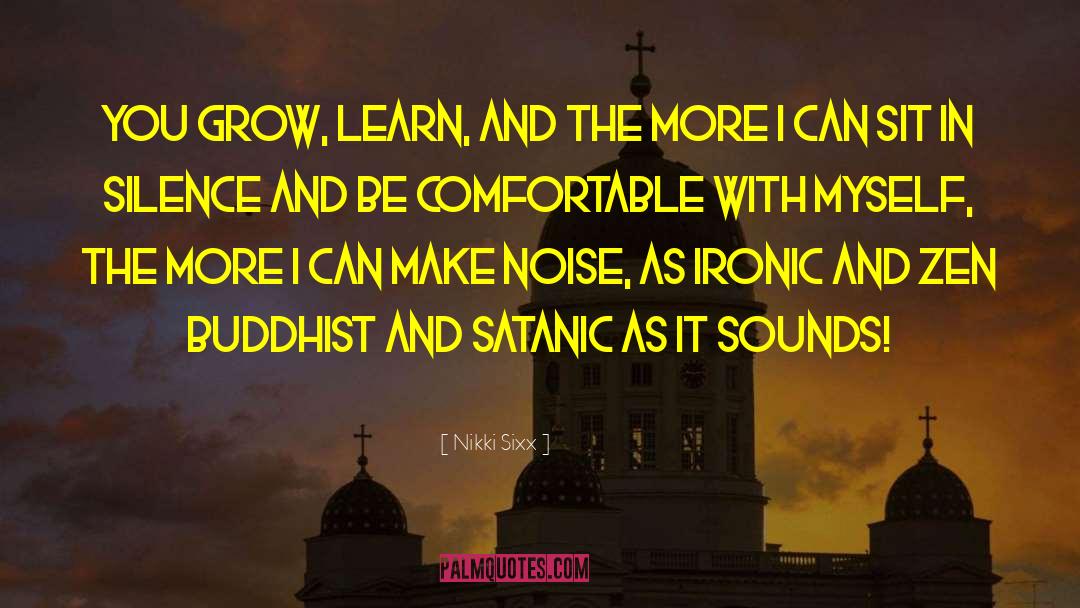 Shimmering Zen quotes by Nikki Sixx