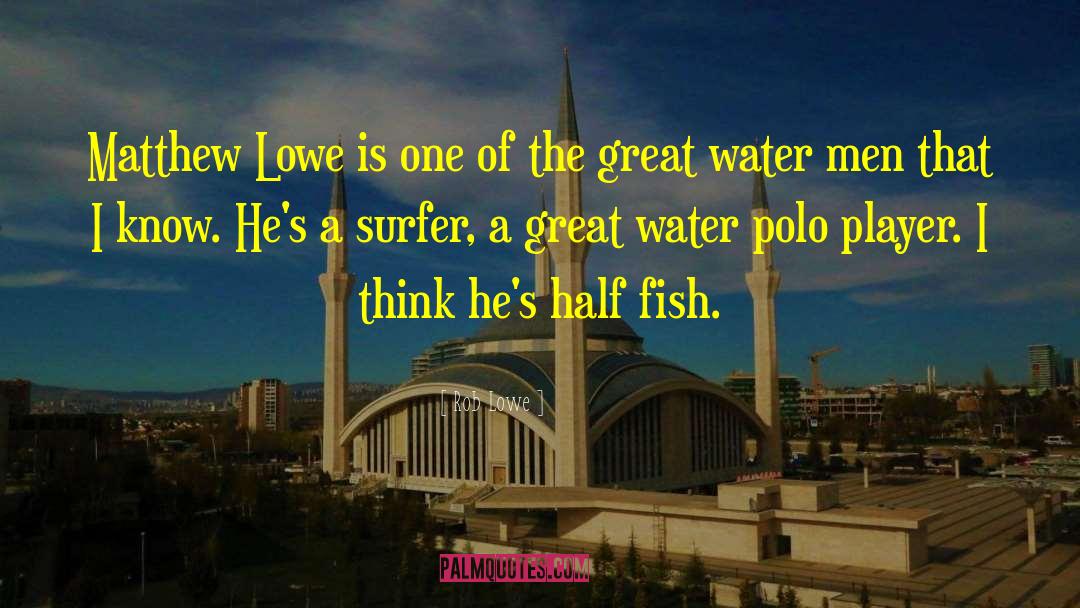 Shimooka Surfer quotes by Rob Lowe