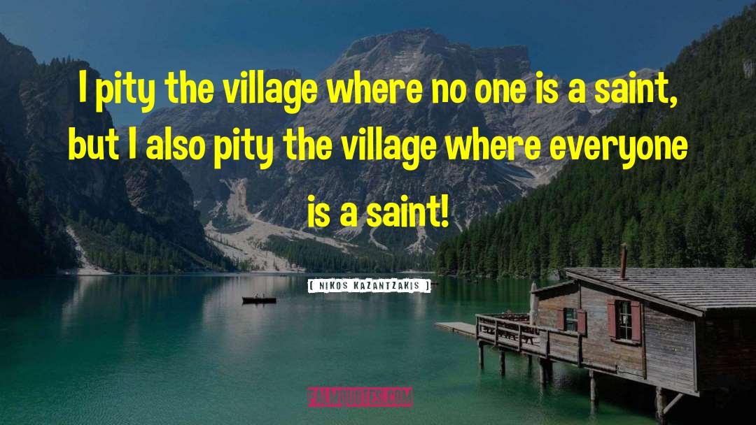 Shimotsuki Village quotes by Nikos Kazantzakis