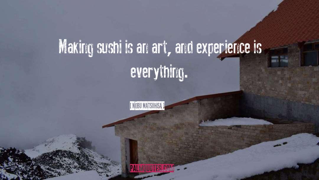 Shinano Sushi quotes by Nobu Matsuhisa