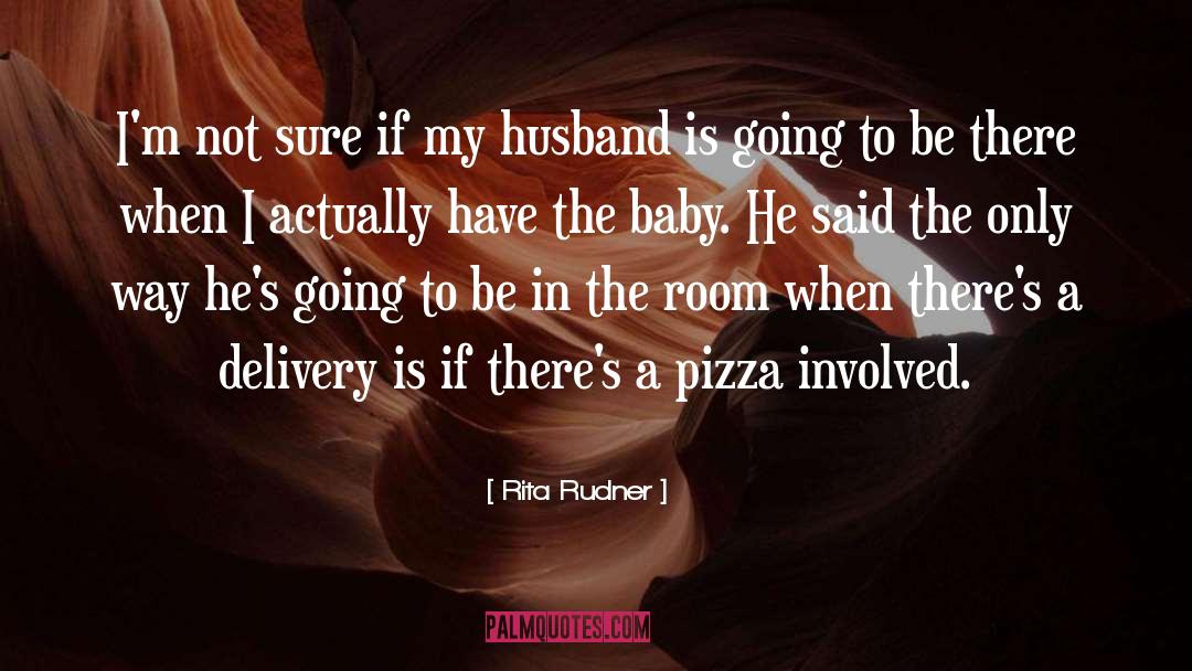 Shinar Pizza quotes by Rita Rudner
