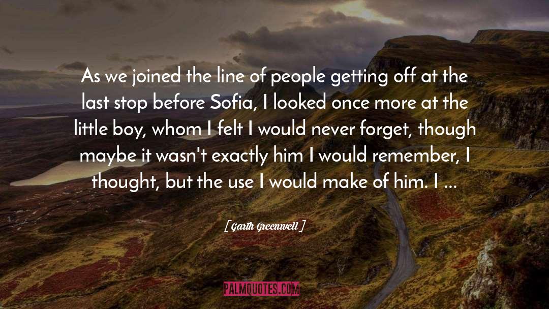 Shinas Sofia quotes by Garth Greenwell