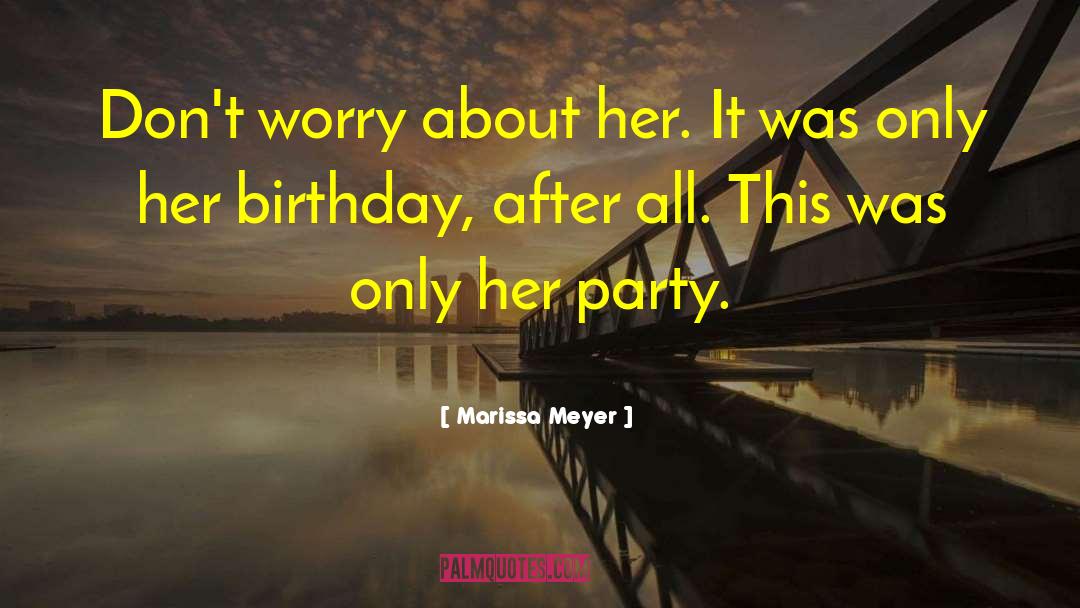 Shindigz Party quotes by Marissa Meyer