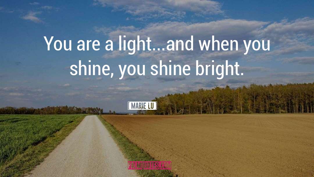 Shine Bright quotes by Marie Lu