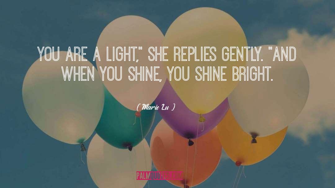 Shine Bright quotes by Marie Lu